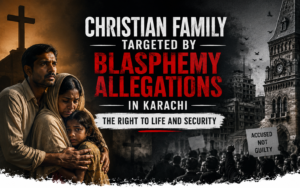 Karachi Christian family blasphemy case and mob threat raising human rights concerns