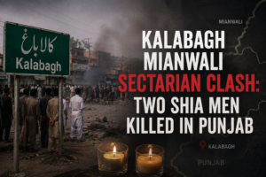 Kalabagh Mianwali sectarian violence during Shia Chehlum procession in August 2024