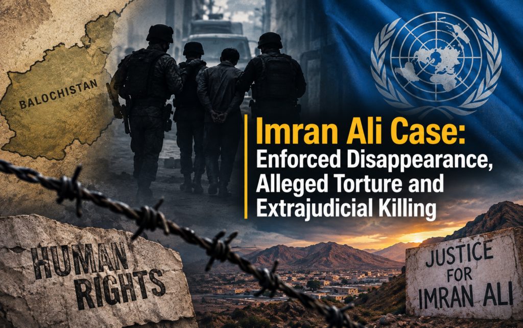 Imran Ali case involving alleged enforced disappearance, torture and extrajudicial killing in Balochistan